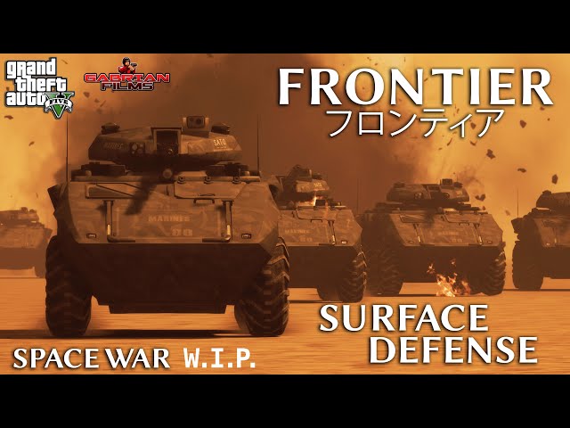 FRONTIER | GTA 5 Space War Movie | Titan Surface Defense WIP 02