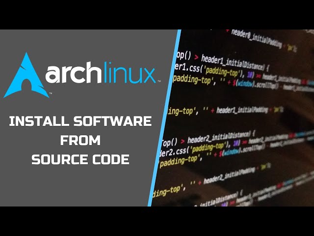 Arch Linux: Install Software From Source
