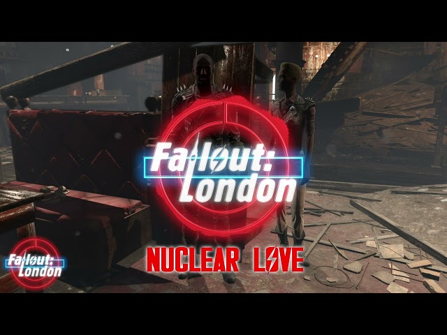 Fallout: London - Nuclear Love