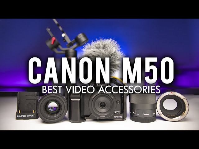The BEST Video Accessories for YOUR Canon M50!