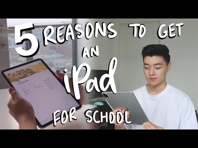5 Reasons Why You NEED an iPad for School in 2022