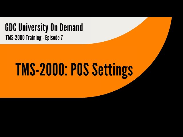 7. GDC TMS-2000 Training - POS Settings