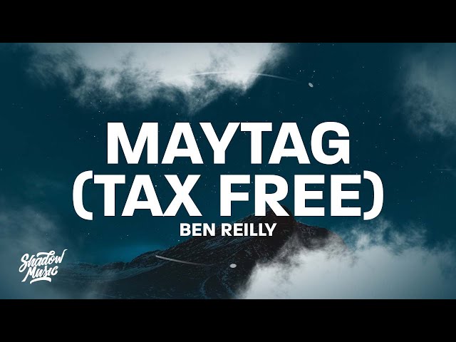 Ben Reilly - Maytag (Tax Free) [Lyrics]