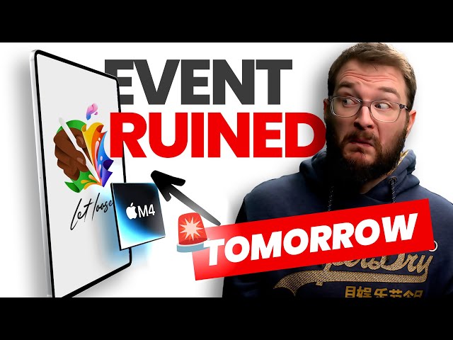 Apple LET LOOSE Event = RUINED! iPad Pro, iPad Air, M4, and SURPRISES!