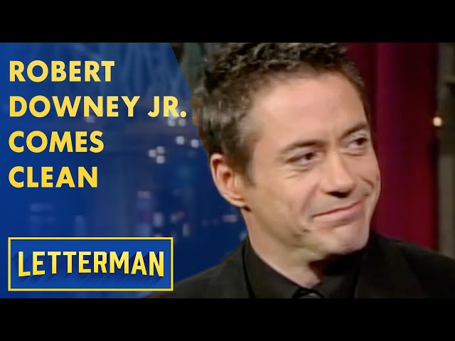 Robert Downey Jr. Comes Clean About His Addictions | Letterman