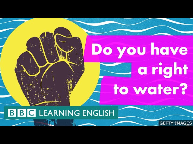Do you have a right to water? - BBC Learning English
