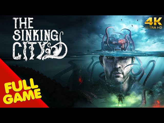 The Sinking City Gameplay Walkthrough FULL GAME (4K Ultra HD) - No Commentary