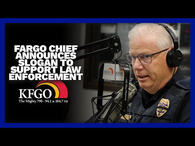 Fargo Police Chief Zibolski Announces Slogan To Support Law Enforcement | KFGO
