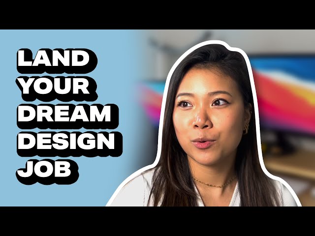 How To Land Your Dream Design Job