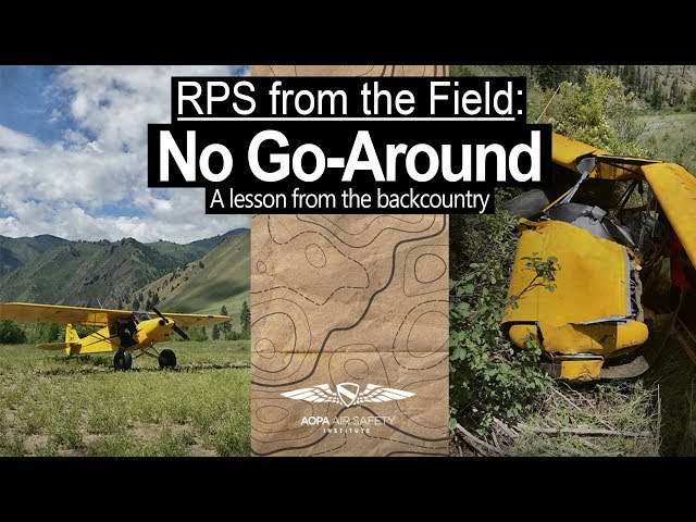Real Pilot Story from the Field: No Go-Around - A lesson from the Backcountry