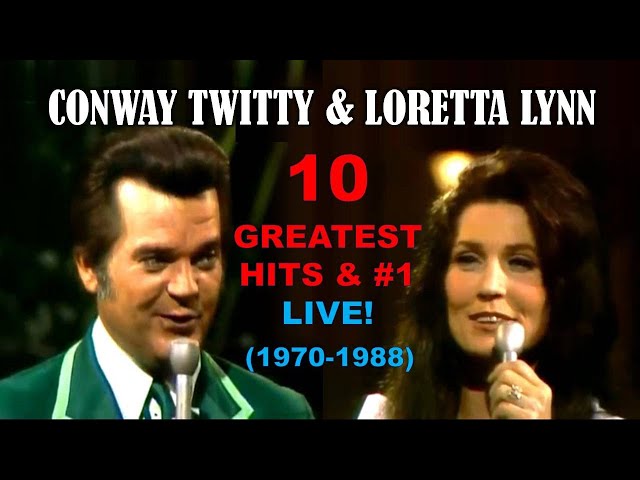 CONWAY TWITTY & LORETTA LYNN - 10 Greatest Hits & #1 Songs - LIVE! (1970-1988)