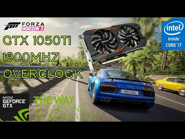 GTX 1050 Ti + i7-5820k - Forza Horizon 3 - High Settings 1080p