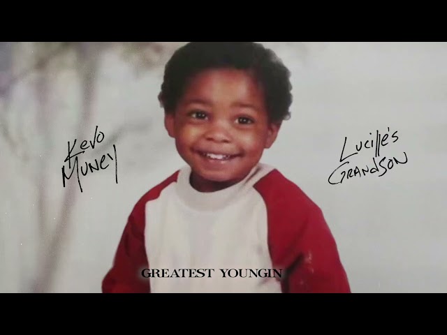 Kevo Muney -  Greatest Youngin [Official Audio]
