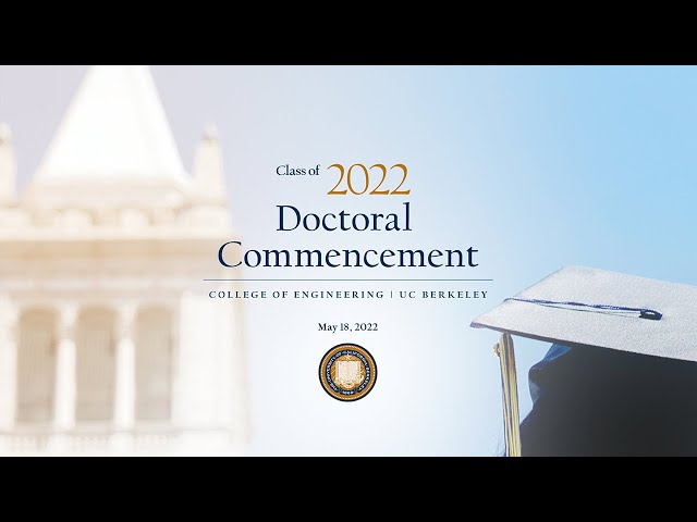 Doctoral ceremony: Class of 2022 Engineering Commencement