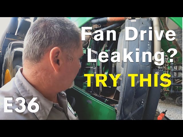 Larry's Life E36 | John Deere Tractor Fan Drive Oil Leak Fix