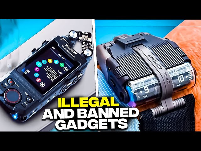 TOP 100 BANNED AND ILLEGAL GADGETS