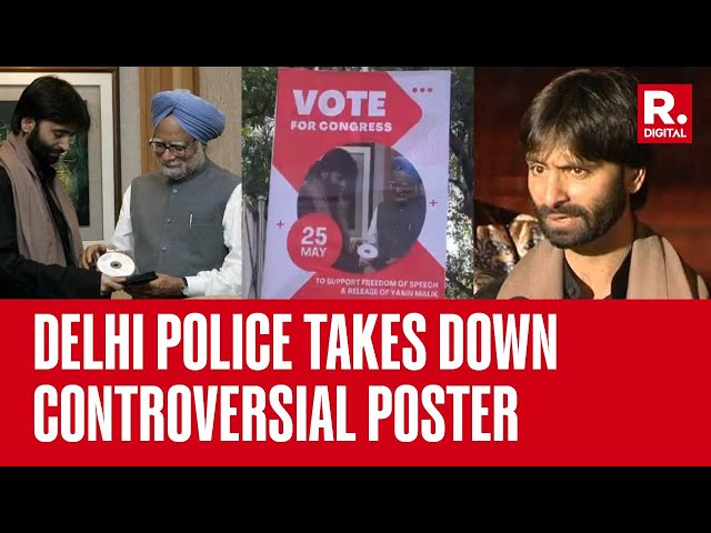 Delhi Police Takes Down Controversial Poster Featuring Yasin Malik, Manmohan Singh