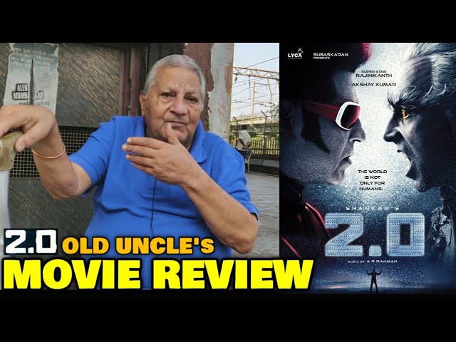 Old Uncle's REVIEW On 2.0 Movie | Rajinikanth Sir, Akshay Kumar, Amy Jackson | Shankar