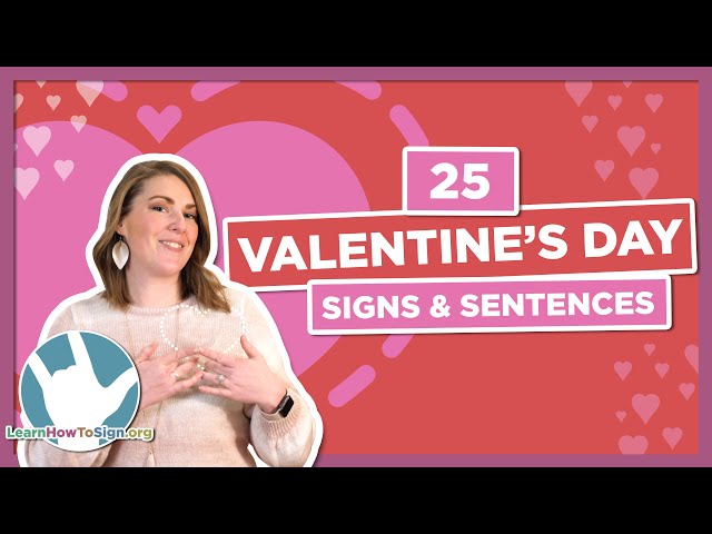 25 Valentine's Day Signs and Sentences in American Sign Language (ASL)