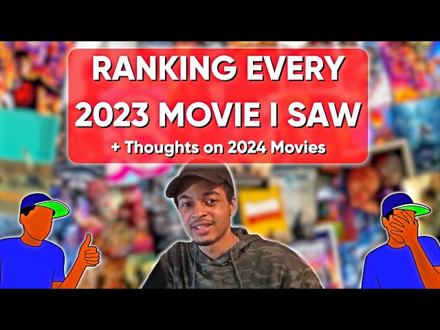 Ranking EVERY 2023 Movie I Saw (+ Thoughts on 2024 Movies)