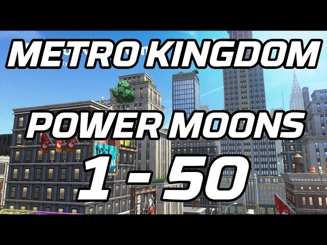 [Super Mario Odyssey] Metro Kingdom Power Moons 1 - 50 Guide (New Donk City)