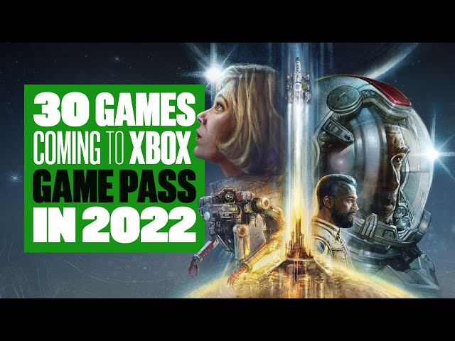 30 Glorious Games Coming To Xbox Game Pass In 2022 - WHICH ONES CAN YOU NOT WAIT TO PLAY?