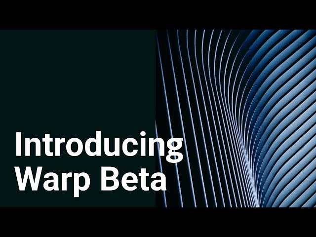 Introducing Warp Beta