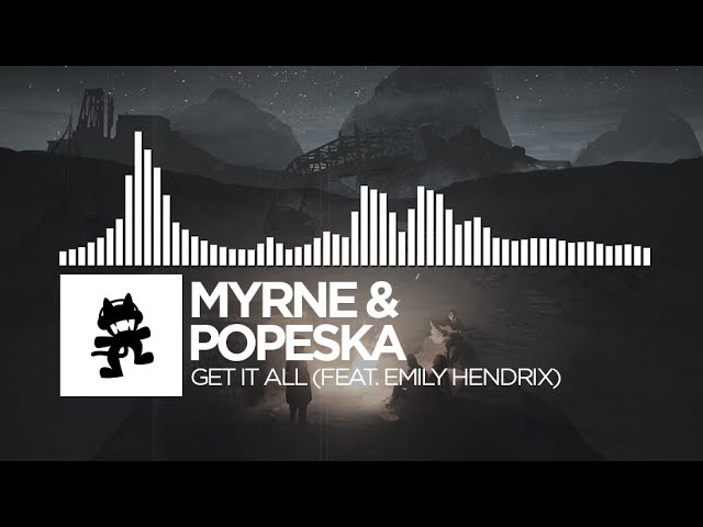 MYRNE & Popeska - Get It All (feat. Emily Hendrix) [Monstercat Release]