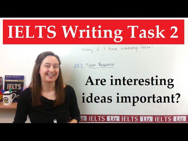 IELTS Writing Task 2: Do ideas need to be interesting?