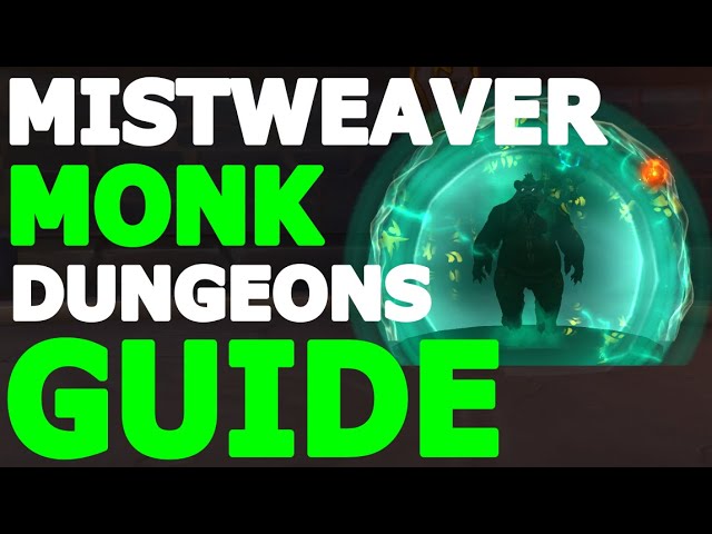 MISTWEAVER MONK - Dungeons/M+  detailed GUIDE (Season 4 - 10.2.6 Dragonfligh)