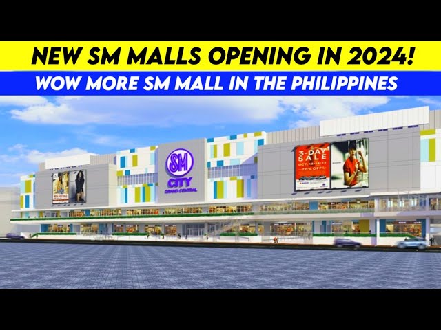New SM MALLS Opening in 2024