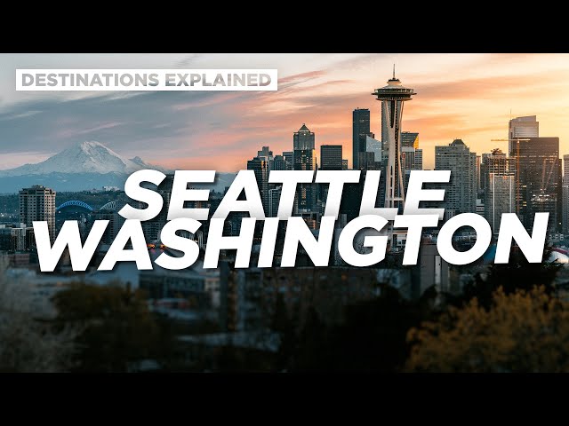 Seattle Washington: Cool Things To Do // Destinations Explained