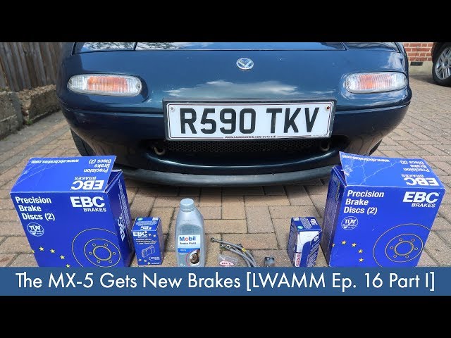 The MX-5 Gets New Brakes [LWAMM Ep. 16 Part I]