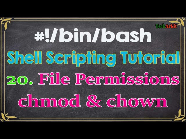 Shell Scripting Tutorial-20 chmod & chown | Changing file & directory permissions | Tech Arkit