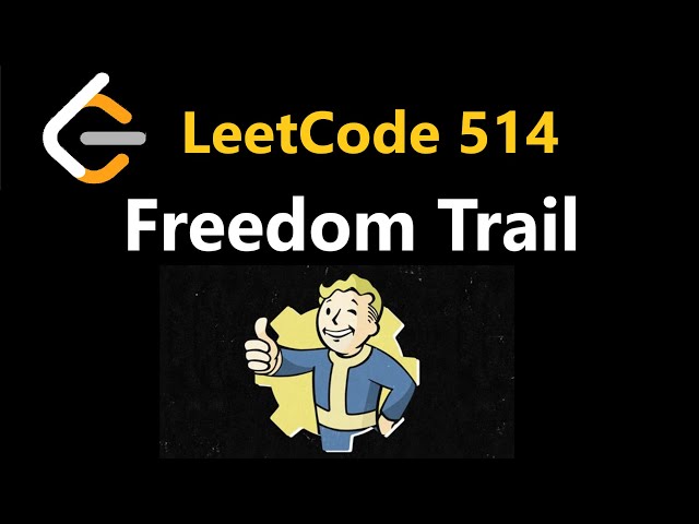 Freedom Trail - Leetcode 514 - Python
