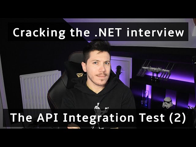 The API Integration coding test (2) - Unit and Acceptance testing | Cracking the .NET interview