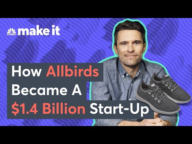 How Allbirds Became A $1.4 Billion Sneaker Start-Up