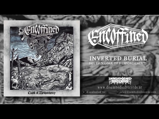 Encoffined - Inverted burial - Cloak of Despondency EP (2021) - Disembodied Records