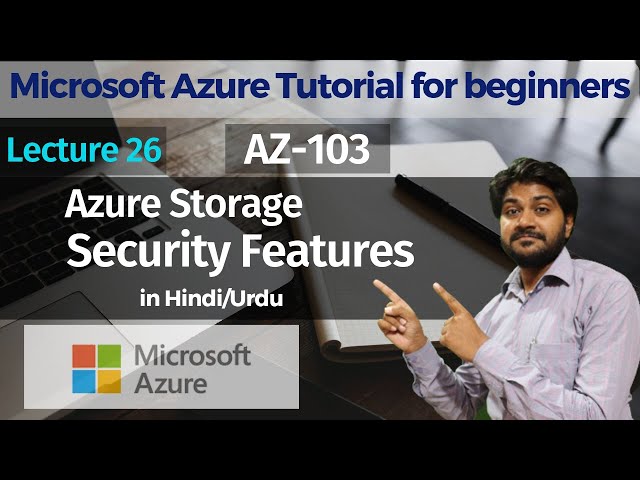 Azure Storage Security Features-Hindi/Urdu | Microsoft azure tutorial for beginners | AZ-103