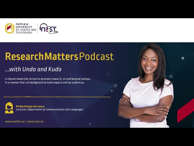 Research and Innovation Matters | Season 2: Ms Nashilongo Gervasius