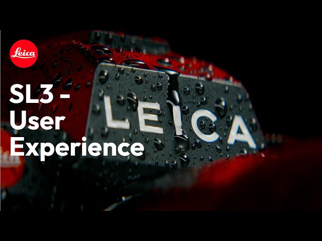 Leica SL3 in Detail -  user experience
