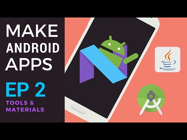 How to Make Android Apps - Ep 2 - Tools and Materials (Android Studio 2 and Java)