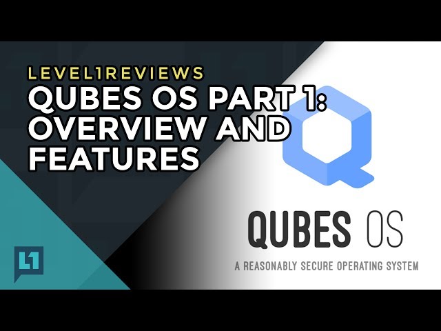 Qubes OS Part 1: Overview and Features