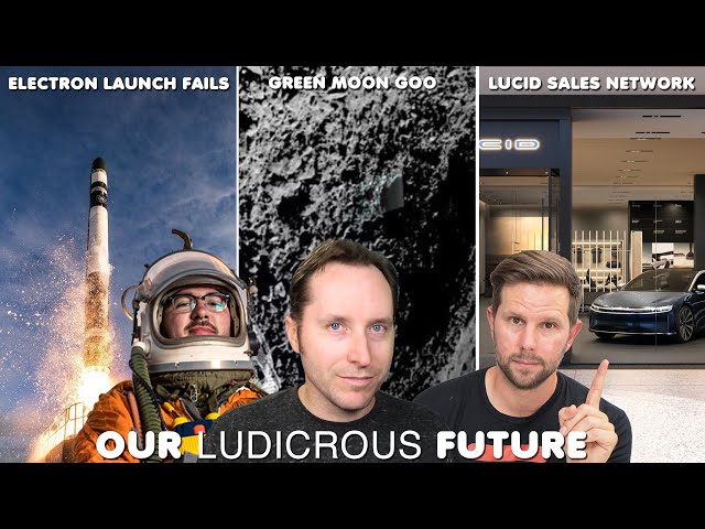 Rocket Lab's Unlucky 13th Launch, Green Moon Goo Explained, Lucid's plan to take over USA  - Ep 92