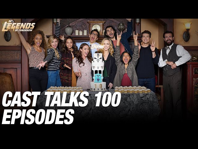 Cast Talks 100 Episodes | The Legends Of Tomorrow