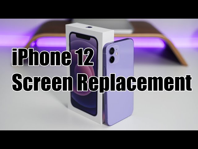 iPhone 12 Screen Replacment
