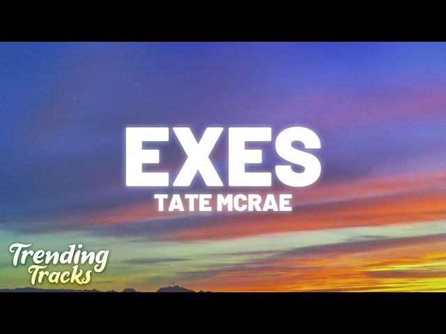 Tate McRae - exes (Clean - Lyrics)