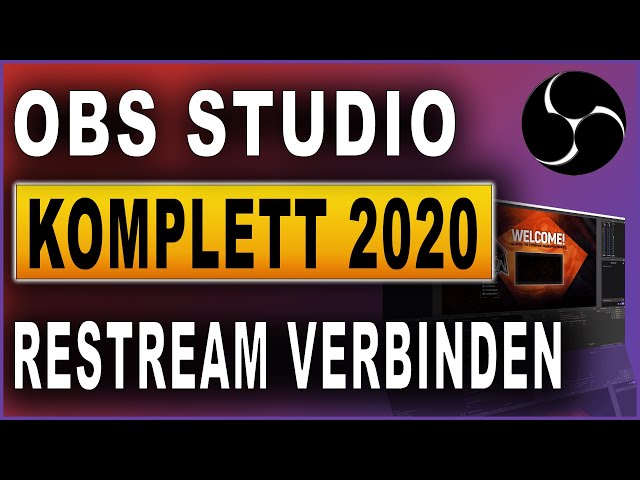 OBS Studio Komplettkurs 2020: #18 Mit Restream.io verbinden