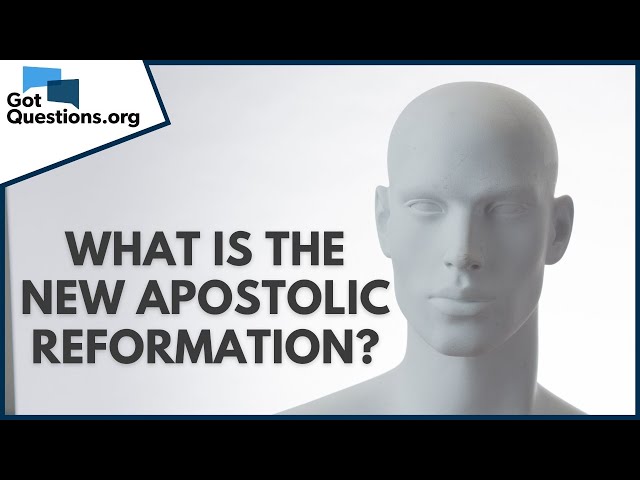 What is the New Apostolic Reformation? | GotQuestions.org