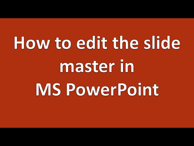 How to - edit the slide master in PowerPoint